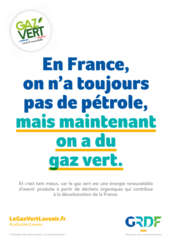 En France, on n'a toujours pas de pétrole, mais maintenant on a du gaz vert.