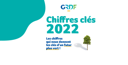 GRDF chiffres clés 2022 les chiffres qui nous donnent les clés d'un futur plus vert ! .