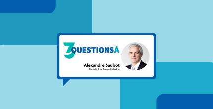3 questions à Alexandre Saubot